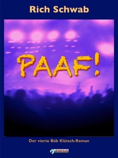 Paaf!, Rich Schwab - Ebook - 9783862871902