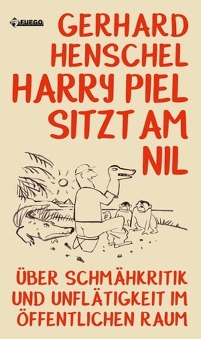Harry Piel sitzt am Nil, Gerhard Henschel - Ebook - 9783862872008