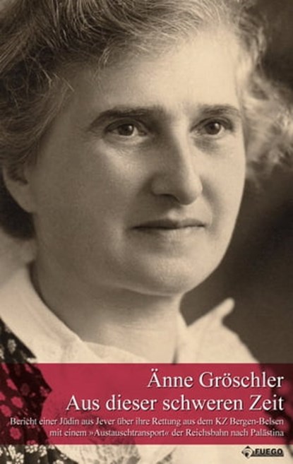 Aus dieser schweren Zeit, Änne Gröschler ; Hartmut Peters - Ebook - 9783862872282