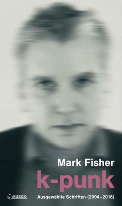k-punk, Mark Fisher - Ebook - 9783862872374
