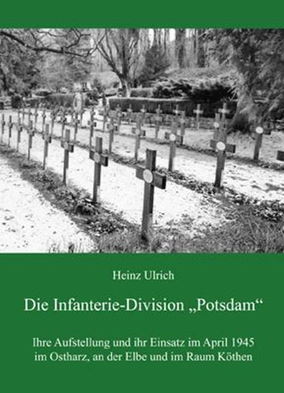 Die Infanterie-Division "Potsdam", Heinz Ulrich - Paperback - 9783862890491