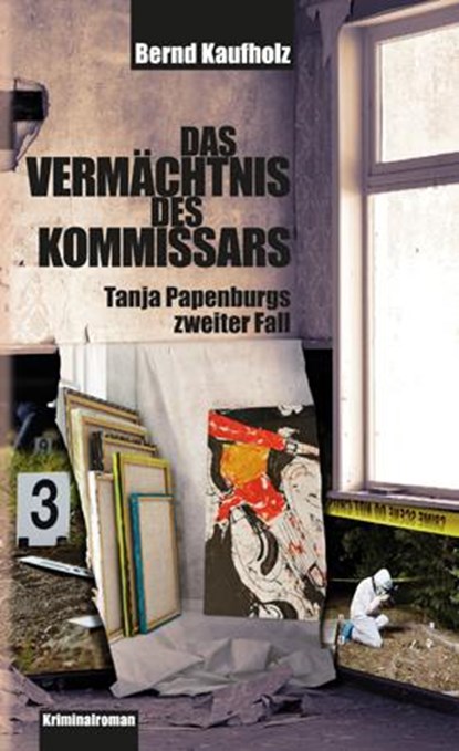 Das Vermächtnis des Kommissars, Bernd Kaufholz - Paperback - 9783862891276