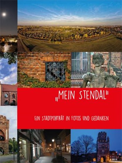 "Mein Stendal", Altmärkisches Museum Hansestadt Stendal - Gebonden - 9783862891436