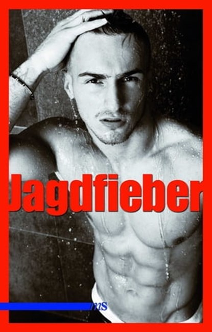 Jagdfieber, Pil Crauer ; Ulrich Hartmann ; Jörg Feiertag ; Tilman Janus ; Lutz Büge ; Lukas Sommer ; Walter Foelske ; Detlev Meyer - Ebook - 9783863000110