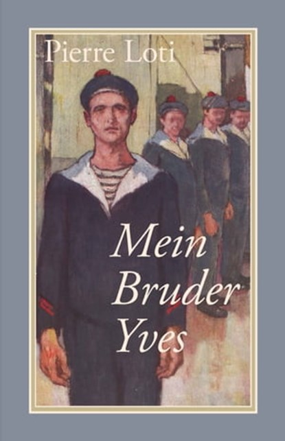 Mein Bruder Yves, Pierre Loti ; Wolfram Setz - Ebook - 9783863000998