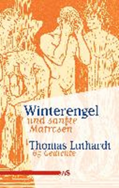 Luthardt, T: Winterengel und sanfte Matrosen, LUTHARDT,  Thomas - Gebonden - 9783863002022