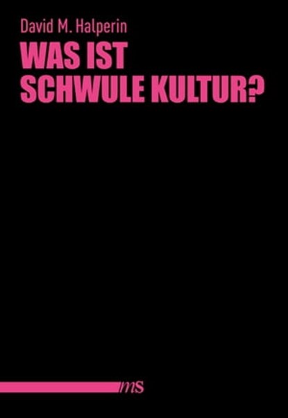 Was ist schwule Kultur?, David M. Halperin - Ebook - 9783863003296