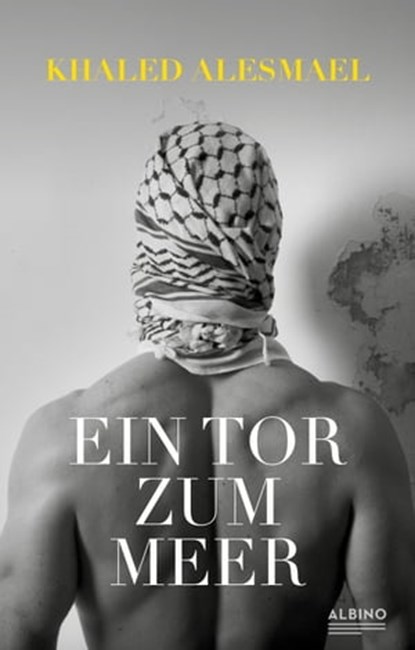 Ein Tor zum Meer, Khaled Alesmael - Ebook - 9783863003449