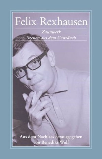 Zaunwerk, Felix Rexhausen ; Benedikt Wolf - Ebook - 9783863003487