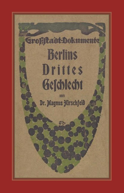Berlins Drittes Geschlecht, Magnus Hirschfeld - Gebonden - 9783863004019