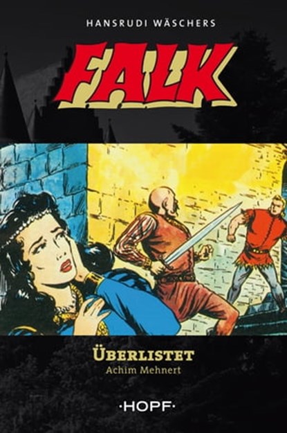 Falk 2: Überlistet!, Achim Mehnert ; Hansrudi Wäscher - Ebook - 9783863051914