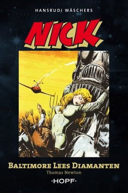 Nick 6 (zweite Serie): Baltimore Lees Diamanten, Thomas Newton ; Hansrudi Wäscher - Ebook - 9783863052959