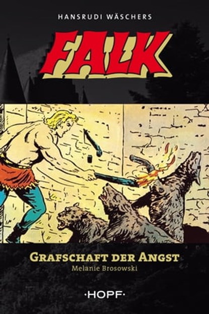 Falk 9: Grafschaft der Angst, Melanie Brosowski ; Hansrudi Wäscher - Ebook - 9783863053048