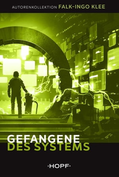 Gefangene des Systems, Falk-Ingo Klee - Ebook - 9783863053758