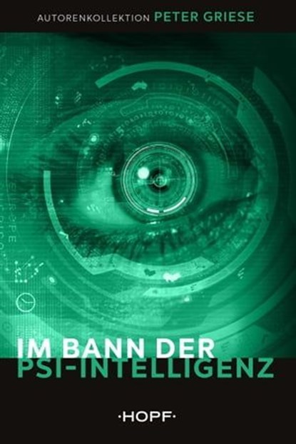 Im Bann der Psi-Intelligenz, Peter Griese - Ebook - 9783863053802