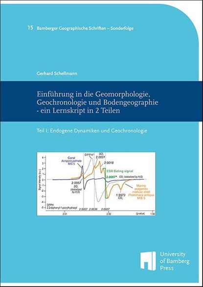 Einführung in die Geomorphologie, Geochronologie und Bodengeographie - ein Lernskript in 2 Teilen Teil I, Gerhard Schellmann - Paperback - 9783863099428