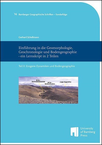 Einführung in die Geomorphologie, Geochronologie und Bodengeographie - ein Lernskript in 2 Teilen Teil II, Gerhard Schellmann - Paperback - 9783863099442