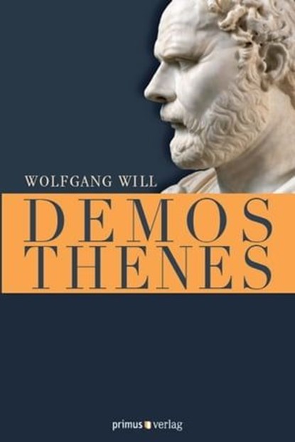 Demosthenes, Wolfgang Will - Ebook - 9783863129378
