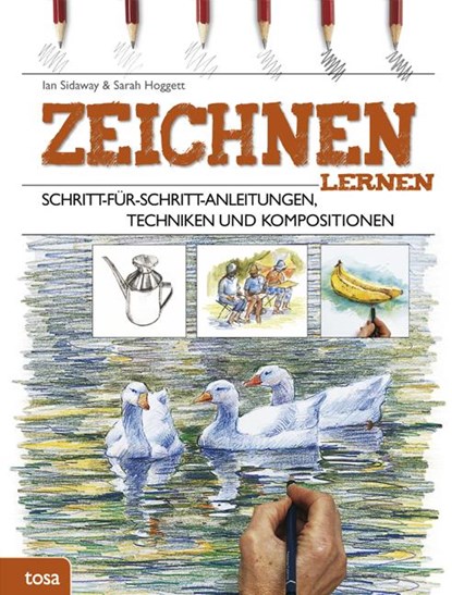 Zeichnen lernen, Ian Sidaway ; Sarah Hoggett - Gebonden - 9783863135546