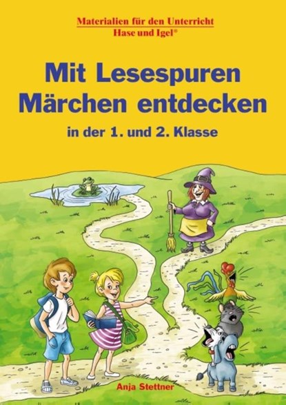 Mit Lesespuren Märchen entdecken in der 1. und 2. Klasse, Anja Stettner - Paperback - 9783863163228