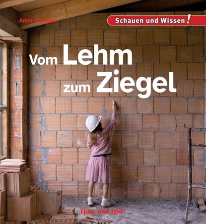 Vom Lehm zum Ziegel, Anne Scheller - Gebonden - 9783863165086