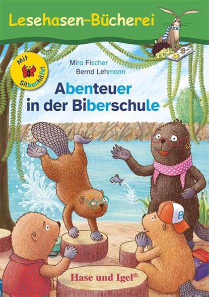 Abenteuer in der Biberschule / Silbenhilfe, Mira Fischer - Paperback - 9783863165833