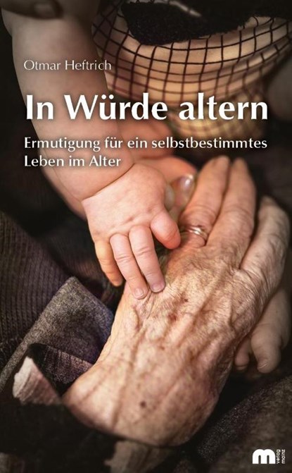 In Würde altern, Otmar Heftrich - Paperback - 9783863170592