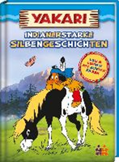 Yakari. Indianerstarke Silbengeschichten, NEDEBOCK,  Ulla - Gebonden - 9783863183776