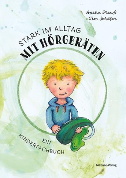 Stark im Alltag mit Hörgeräten, Anika Preuß - Gebonden - 9783863216580