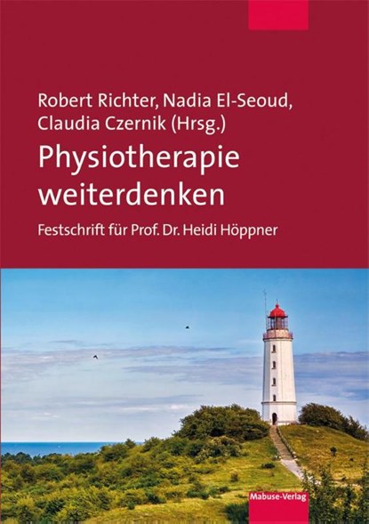 Physiotherapie weiterdenken, Robert Richter ; Nadia El-Seoud ; Claudia Czernik - Paperback - 9783863216597