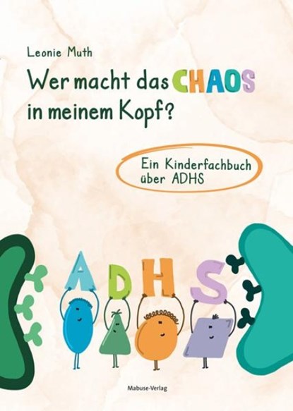 Wer macht das Chaos in meinem Kopf?, Leonie Muth - Gebonden - 9783863217457