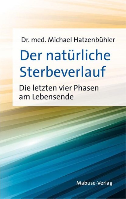 Der natürliche Sterbeverlauf, Michael Hatzenbühler - Paperback - 9783863217570