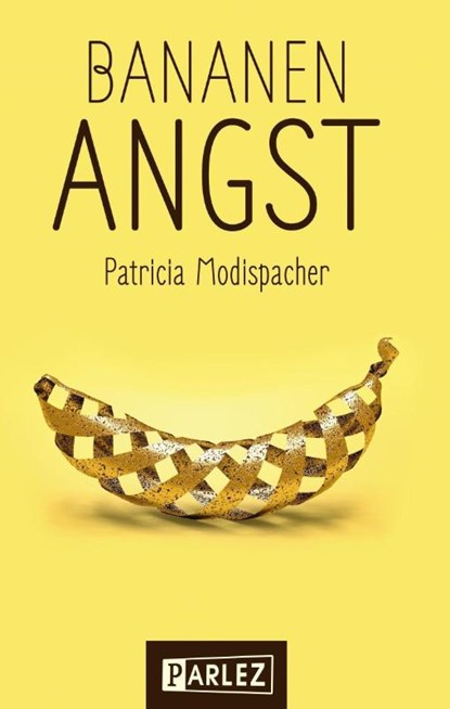 Bananenangst, Patricia Modispacher - Paperback - 9783863270681