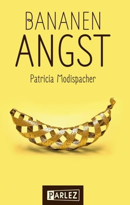 Bananenangst, Patricia Modispacher - Ebook - 9783863270698