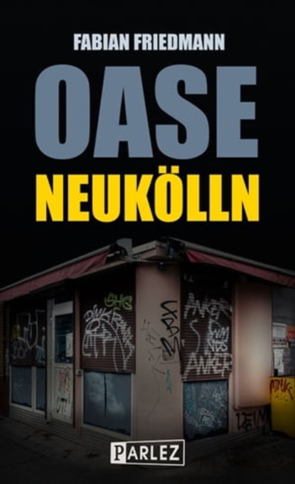 Oase Neukölln, Fabian Friedmann - Ebook - 9783863270766