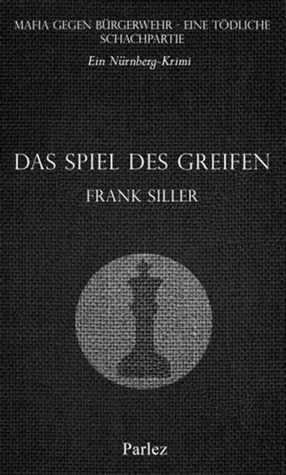 Das Spiel des Greifen, Frank Siller - Ebook - 9783863270773