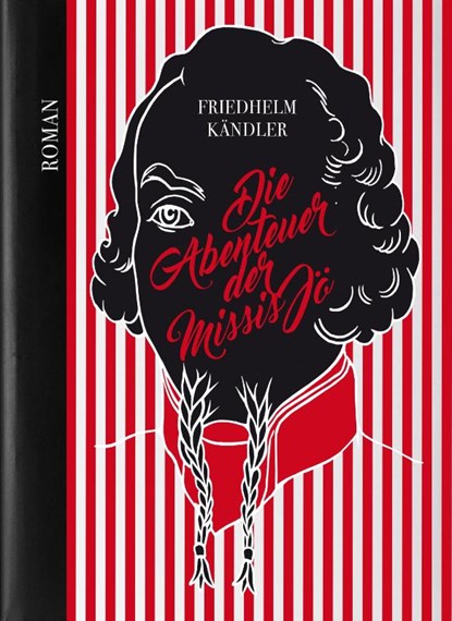 Die Abenteuer der Missis Jö, Friedhelm Kändler - Gebonden - 9783863279943