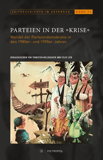 Parteien in der "Krise", Thorsten Holzhauser ; Felix Lieb - Paperback - 9783863316204
