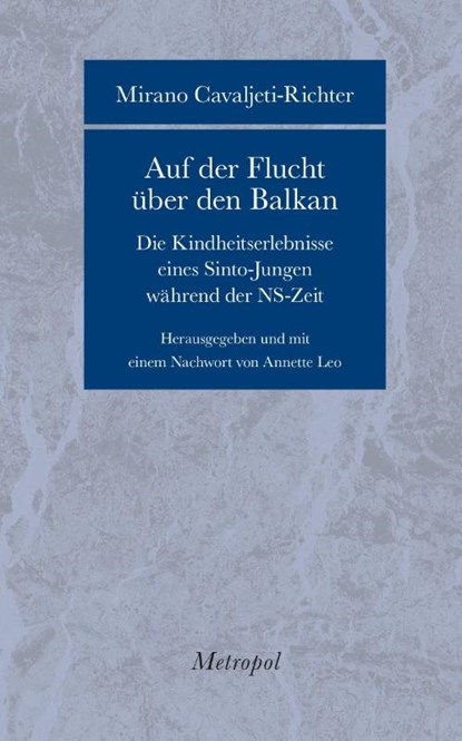 Auf der Flucht u¿ber den Balkan, Mirano Cavaljeti-Richter - Gebonden - 9783863316242
