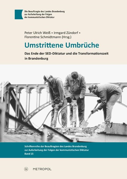 Umstrittene Umbrüche, Peter Ulrich Weiß ; Irmgard Zündorf ; Florentine Schmidtmann - Paperback - 9783863317270
