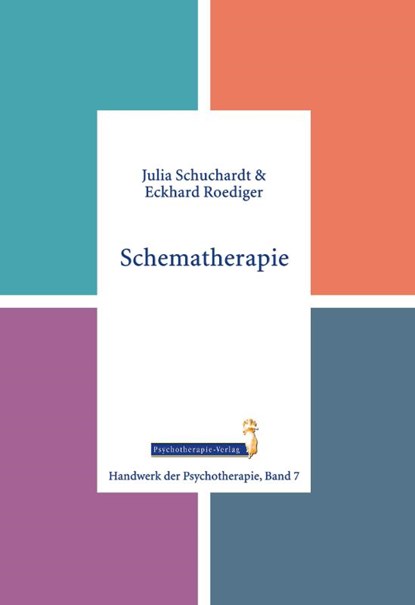 Schematherapie, Julia Schuchardt ; Eckhard Roediger - Paperback - 9783863332075