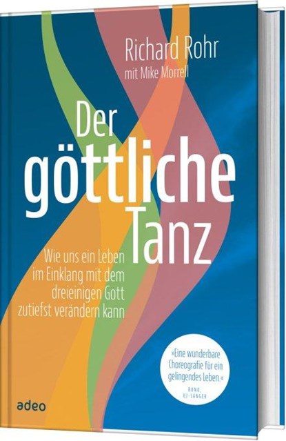 Der göttliche Tanz, Richard Rohr ; Mike Morrell - Gebonden - 9783863341398
