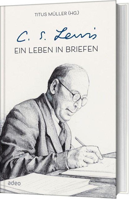 C.S. Lewis - Ein Leben in Briefen, Titus Müller - Gebonden - 9783863343101