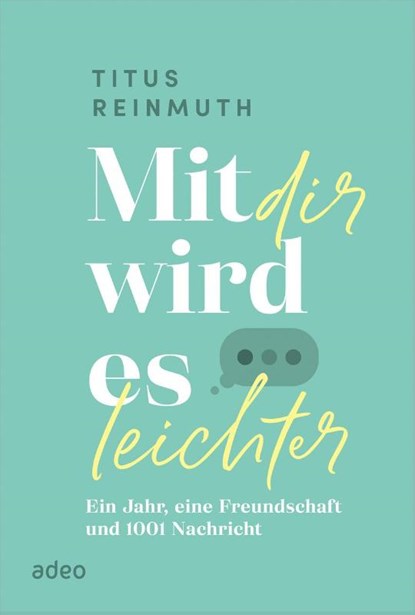 Mit dir wird es leichter, Titus Reinmuth - Gebonden - 9783863343262