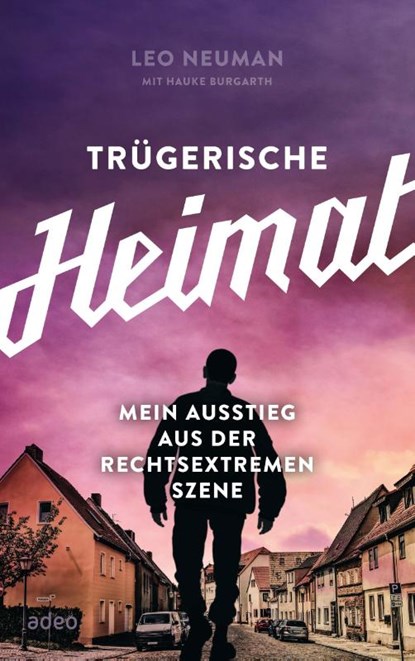 Trügerische Heimat, Leo Neuman - Gebonden - 9783863344122