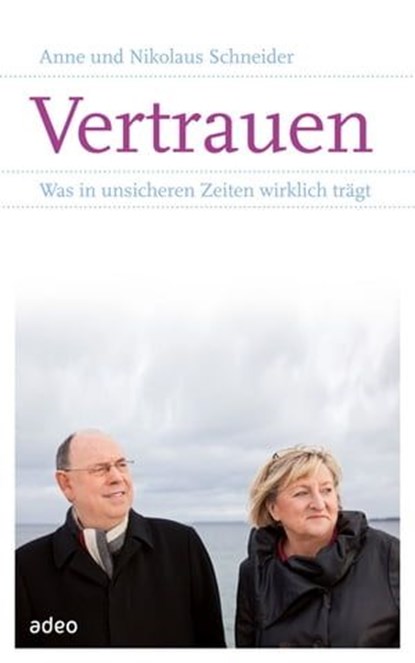 Vertrauen, Anne Schneider ; Nikolaus Schneider - Ebook - 9783863347154
