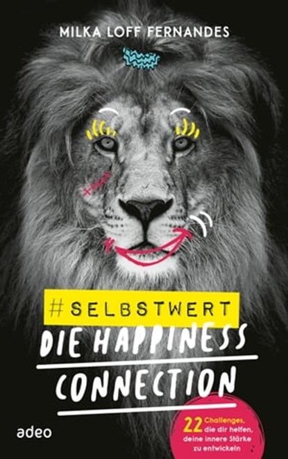 #selbstwert - Die Happiness-Connection, Milka Loff Fernandes - Ebook - 9783863348380