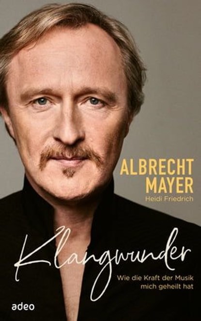 Klangwunder, Albrecht Mayer ; Heidi Friedrich - Ebook - 9783863348595