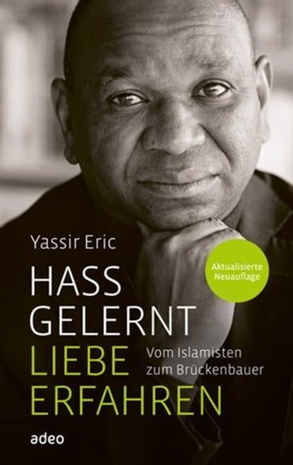 Hass gelernt - Liebe erfahren, Yassir Eric - Ebook - 9783863348748