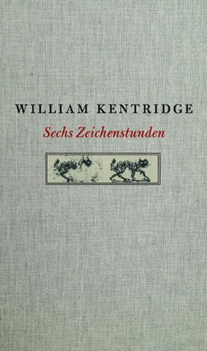 William Kentridge. Sechs Zeichenstunden, William Kentridge - Gebonden - 9783863359492